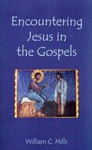 Encountering Jesus in the Gospels
