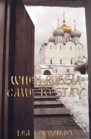 When Russia Came to Stay
