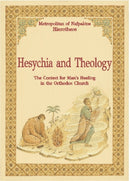 Hesychia and Theology: The Context for Man's Healing in the Orthodox Church