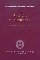 Alive from the Dead: Homilies on Great Lent