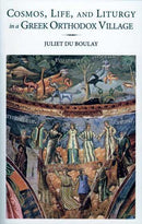 Cosmos, Life, and Liturgy in a Greek Orthodox Village