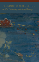 Freedom & Obedience in the Vision of Saint Sophrony