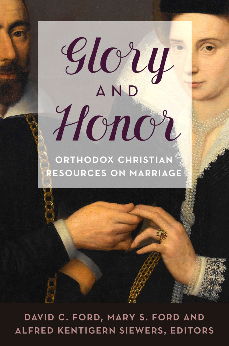 Glory and Honor: Orthodox Christian Resources on Marriage