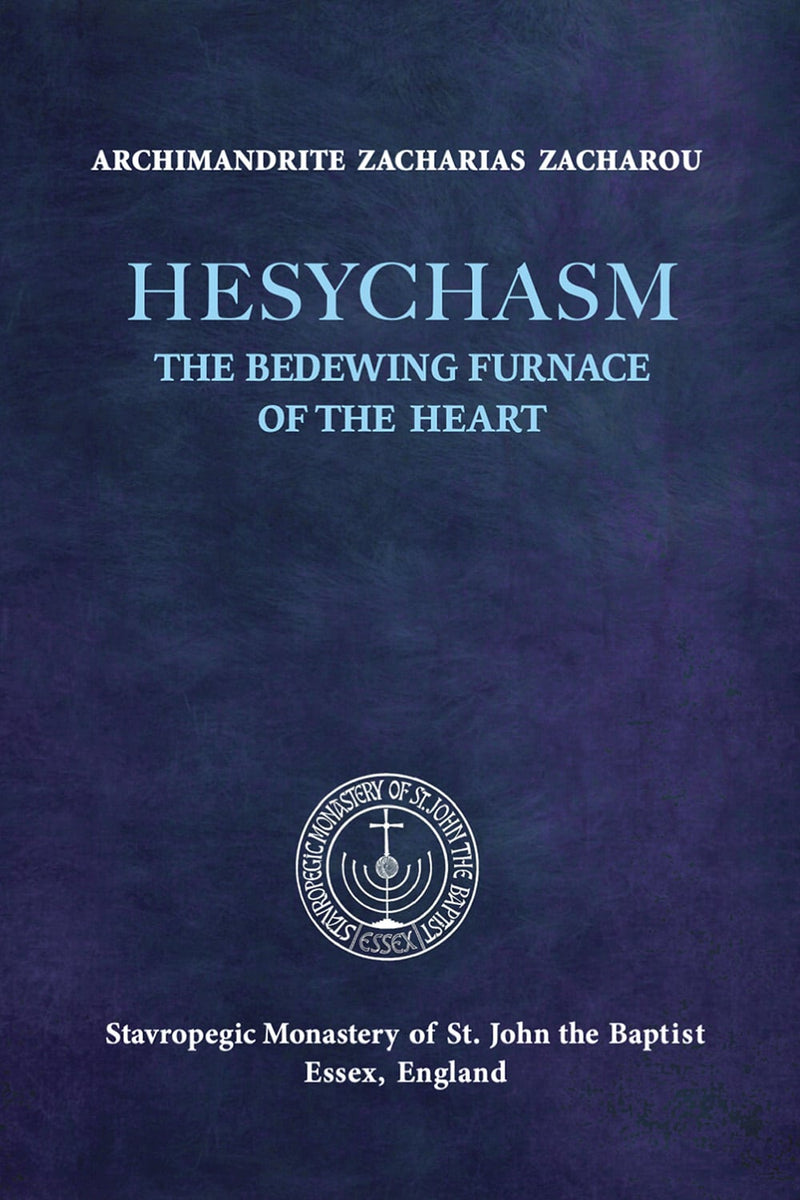 Hesychasm: The Bedewing Furnace of the Heart