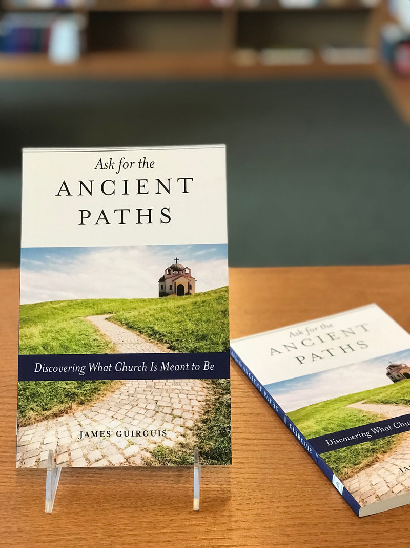 Ask for the Ancient Paths