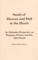 Seeds of Heaven and Hell in the Heart