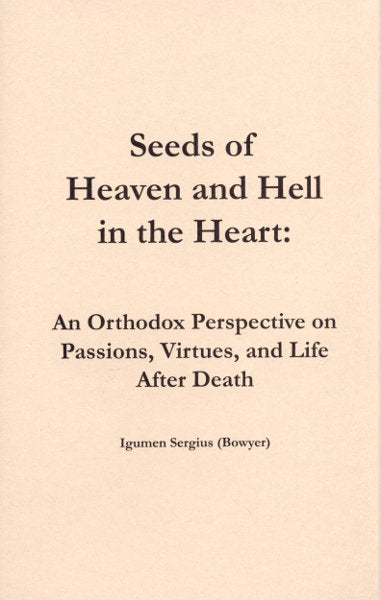Seeds of Heaven and Hell in the Heart