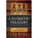 A Patristic Treasury: Early Church Wisdom for Today