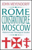 Rome, Constantinople, Moscow