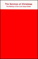 The Services of Christmas - The Nativity of Our Lord Jesus Christ