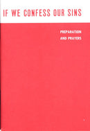 If We Confess Our Sins: Preparation and Prayers