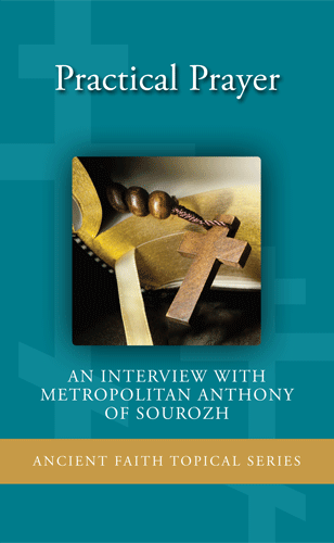 Practical Prayer: An Interview with Metropolitan Anthony of Sourozh