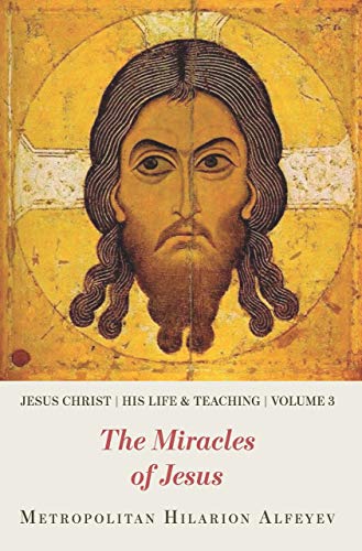 Jesus Christ: His Life and Teaching, Vol. 3: The Miracles of Jesus
