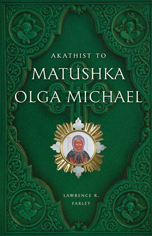 Akathist to Matushka Olga Michael