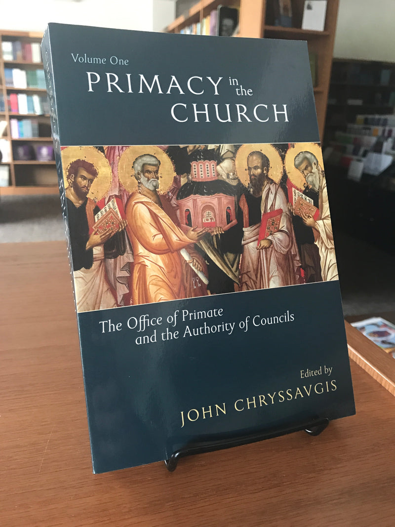 Primacy in the Church: The Office of Primate and the Authority of Councils (Volume 1)