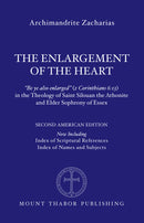 The Enlargement of the Heart: in the Theology of St Silouan the Athonite and St Sophrony of Essex: Paperback