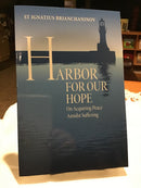 Harbor For Our Hope: On Acquiring Peace Amidst Suffering, by St Ignatius Brianchaninov