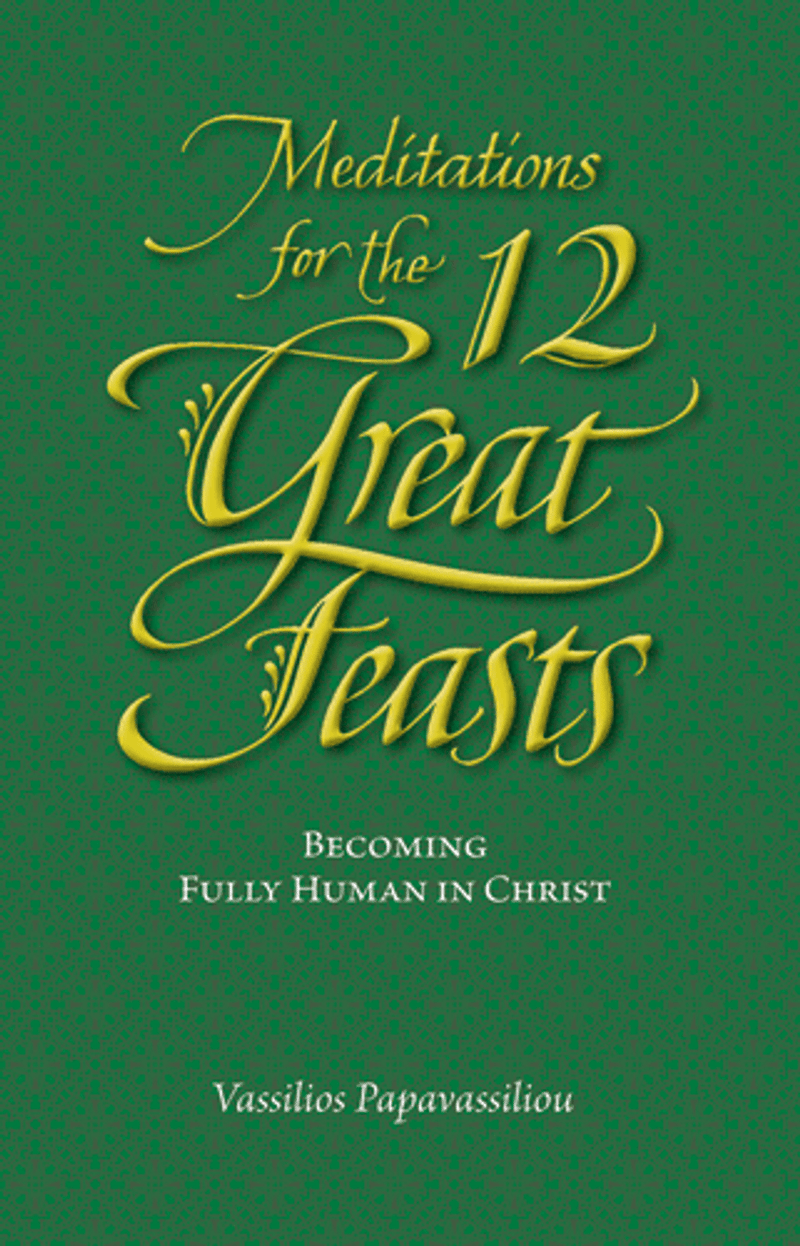 Meditations for the 12 Great Feasts