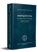 Monasticism: The All-Embracing Gift of the Holy Spirit