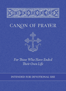 Canon of Prayer: For Those Who Have Ended Their Own Life