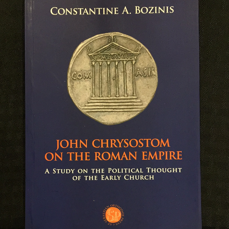 John Chrysostom on the Roman Empire A study on the Political Thought of the Early Church