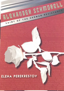 Alexander Schmorell: Saint of the German Resistance