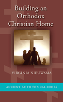Building an Orthodox Christian Home