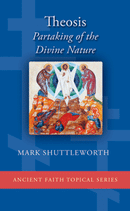 Theosis: Partaking of The Divine Nature