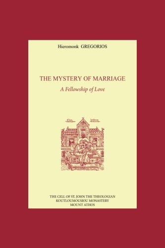 The Mystery of Marriage: A fellowship of love