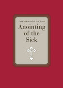The Service of the Anointing of the Sick