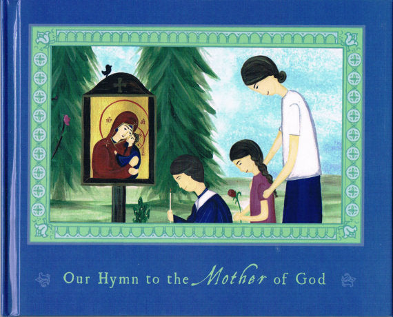 Our Hymn to the Mother of God