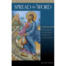 Spread the Word: Reclaiming the Apostolic Tradition of Evangelism
