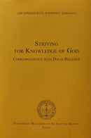 Striving for the Knowledge of God: Correspondence with David Balfour, Archimandrite Sophrony