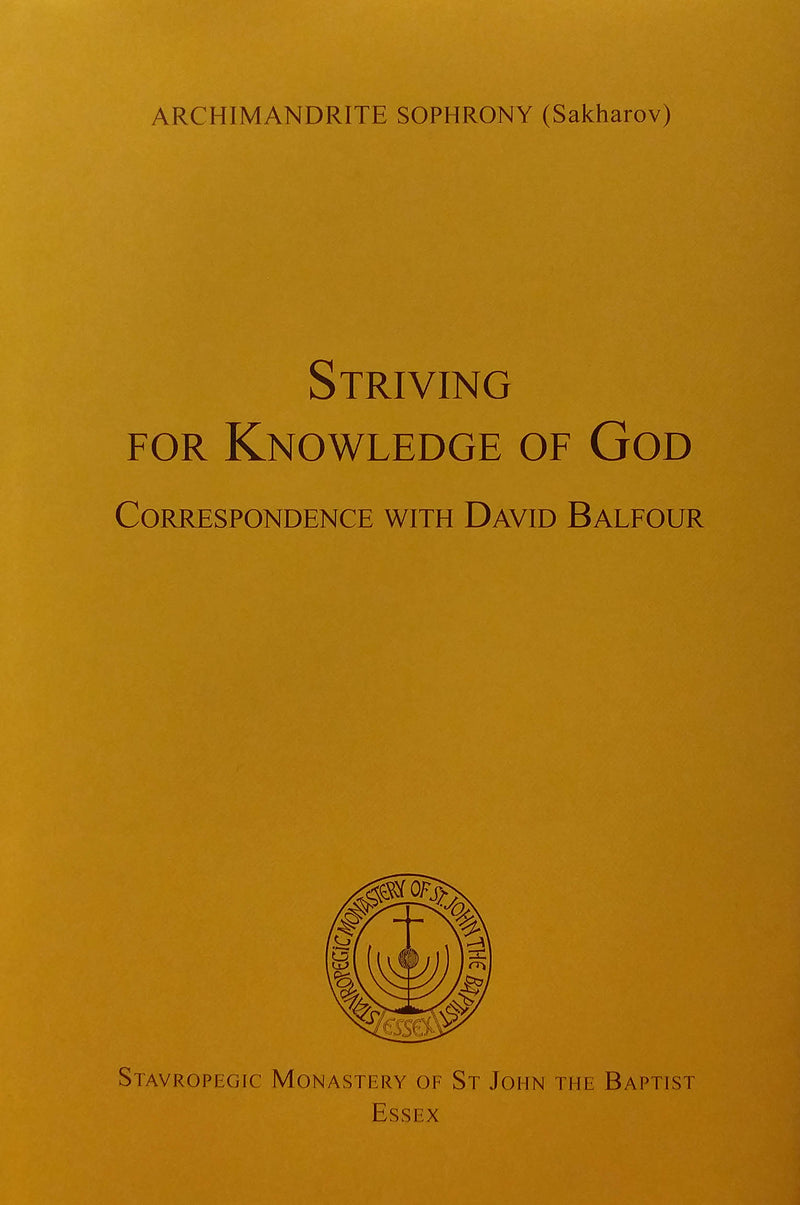 Striving for the Knowledge of God: Correspondence with David Balfour, Archimandrite Sophrony