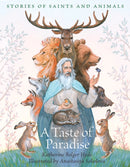 A Taste of Paradise: Stories of Saints and Animals