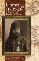 Chosen For His People: A Biography of Patriarch Tikhon