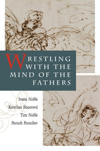 Wrestling with the Mind of the Fathers